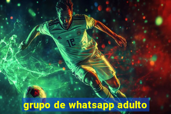 grupo de whatsapp adulto